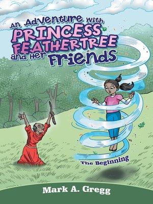 cover image of An Adventure with Princess Feathertree and Her Friends